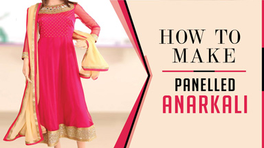 Anarkali Class1 - How to make Panelled Anarkali Kameez