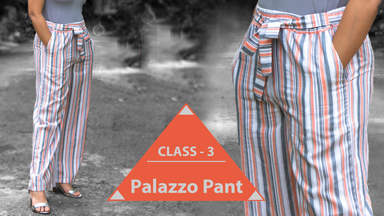 Class 3 - Palazzo Pants
